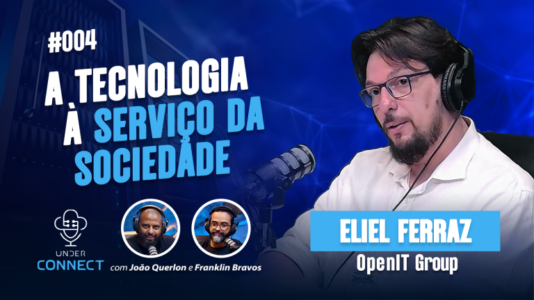 UNDER CONNECT #4 | A TECNOLOGIA À SERVIÇO DA SOCIEDADE