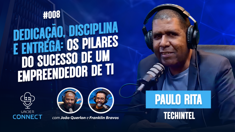 UNDER CONNECT #08 - DEDICAÇÃO, DISCIPLINA E ENTREGA