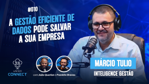 UNDER CONNECT #10 - A GESTÃO EFICIENTE DE DADOS PODE SALVAR SUA EMPRESA