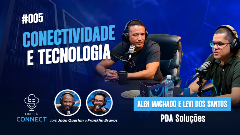 UNDER CONNECT #5 | CONECTIVIDADE E TECNOLOGIA