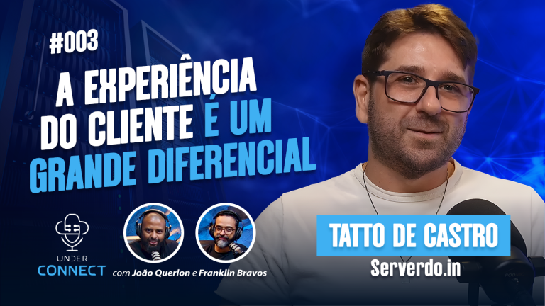 UNDER CONNECT #03 - A EXPERIÊNCIA DO CLIENTE É UM GRANDE DIFERENCIAL!