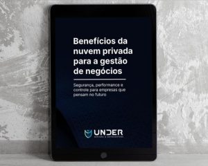 Benefícios da Nuvem Privada para a Gestão de Negócios